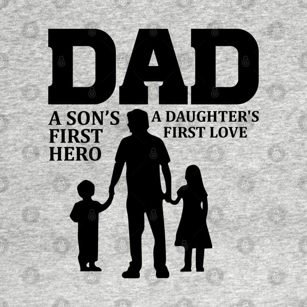 Dad a Sons First-Hero-a-Daughters-First Love Shirt For Father On Fathers Day, Fathers Birthday Gift by sarabuild